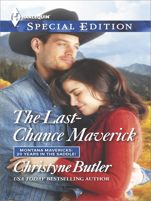 Title details for The Last-Chance Maverick by Christyne Butler - Available